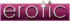 Erotic